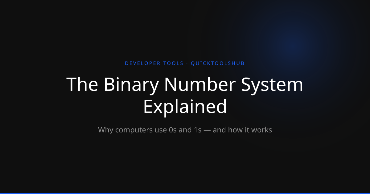The Binary Number System Explained Simply | QuickToolsHub